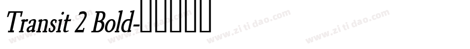 Transit 2 Bold字体转换